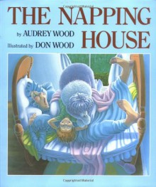 The Napping House - Audrey Wood, Don Wood