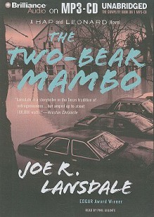 The Two-Bear Mambo (Hap Collins and Leonard Pine, #3) - Joe R. Lansdale, Phil Gigante