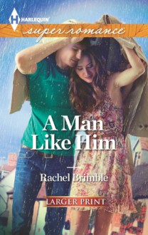 A Man Like Him - Rachel Brimble