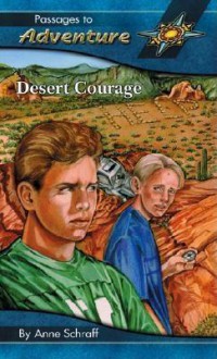 Desert Courage - Anne Schraff