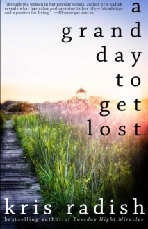 A Grand Day to Get Lost - Kris Radish