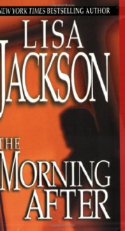 The Morning After - Lisa Jackson