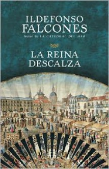 La reina descalza - Ildefonso Falcones