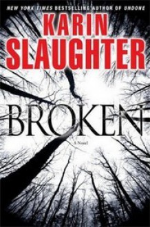 Broken (Georgia, #2) - Karin Slaughter