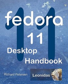 Fedora 11 Desktop Handbook - Richard Petersen