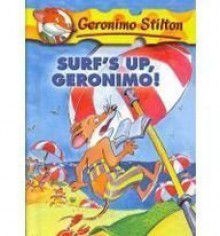 Surf's Up, Geronimo! (Geronimo Stilton, #20) - Geronimo Stilton