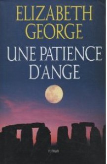 Une patience d'ange - Elizabeth George