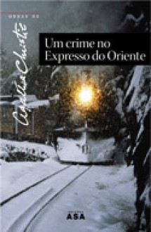 Um Crime no Expresso do Oriente - Agatha Christie