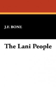 The Lani People - J.F. Bone