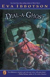 Dial-A-Ghost - Eva Ibbotson