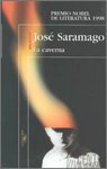 La Caverna (Spanish Edition) - José Saramago