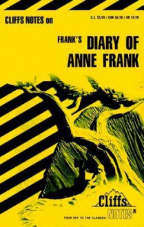 Cliffsnotes on Frank's the Diary of Anne Frank - Dorothea Shefer-Vanson