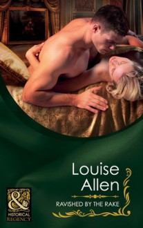 Ravished by the Rake - Louise Allen