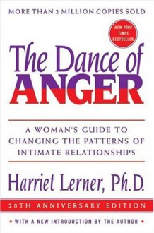 The Dance of Intimacy: A Woman's Guide Changing the Patterns of Intimate Relationships - Harriet Lerner