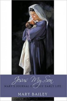 Jesus My Son - Mary Bailey