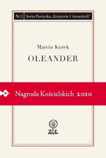 Oleander - Marcin Kurek