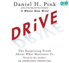 Drive: The Surprising Truth About What Motivates Us (Digital Audio) - Daniel H. Pink