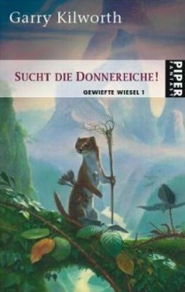 Sucht Die Donnereiche! (Gewiefte Wiesel, #1) - Garry Douglas Kilworth