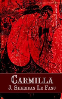 Carmilla: A Vampire Romance - Joseph Sheridan Le Fanu