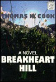 Breakheart Hill - Thomas H. Cook