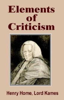 Elements of Criticism - Henry Home