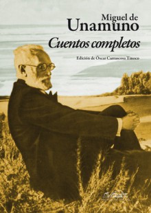 Cuentos Completos - Miguel de Unamuno