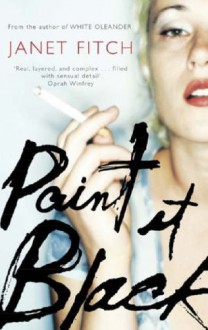 Paint It Black - Janet Fitch