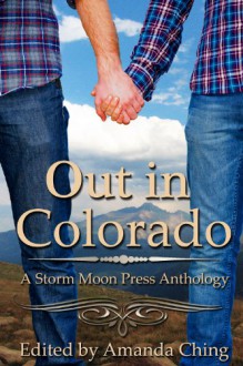 Out in Colorado - Caitlin Ricci;Cari Z;George Seaton;Lichen Craig;P.D. Singer;Tabatha Heart