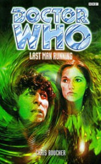 Doctor Who: Last Man Running - Chris Boucher