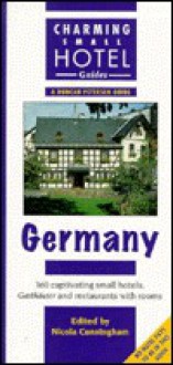 Charming Small Hotel Guide Germany - Chris Gill, Nicola Cunningham