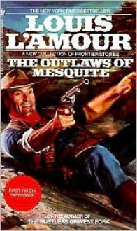 Outlaws Of The Mesquite - Louis L'Amour