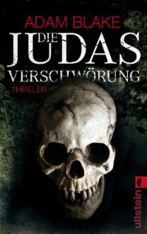 Die Judas-Verschwörung - Adam Blake