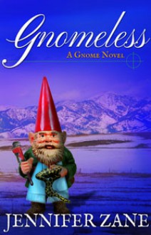 Gnomeless - Jennifer Zane