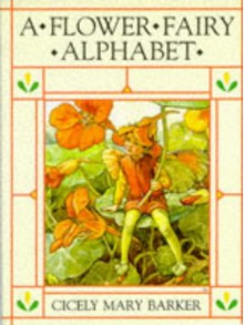 A Flower Fairy Alphabet - Cicely Mary Barker