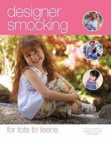 Designer Smocking: For Tots To Teens - Helen Davies, Kathleen Barac