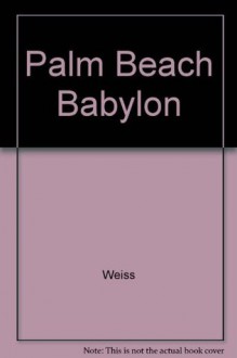 Palm Beach Babylon - Weiss