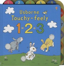 1 2 3 Touchy-Feely - Fiona Watt, Cecilia Johansson