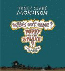 Who's Got Game?: Poppy Or The Snake? - Toni Morrison, Slade Morrison