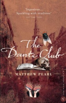 The Dante Club - Matthew Pearl