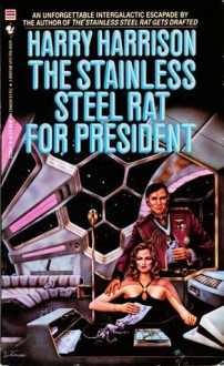 The Stainless Steel Rat for President - Harry Harrison