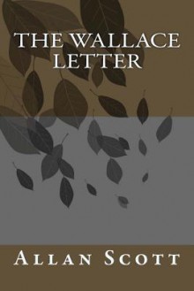 The Wallace Letter - Allan Scott