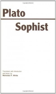 Sophist - Plato, Nicholas P. White