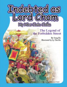 Indebted as Lord Chom: The Legend of the Forbidden Street = N NH Chua Chom - Song, William Smith