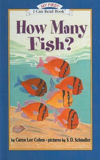 How Many Fish? - Caron Lee Cohen, S.D. Schindler