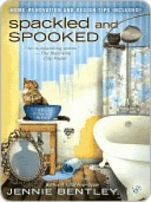 Spackled and Spooked (A Do-It-Yourself Mystery #2) - Jennie Bentley, Jenna Bennett