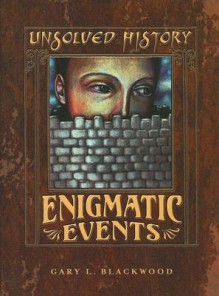 Enigmatic Events - Gary L. Blackwood