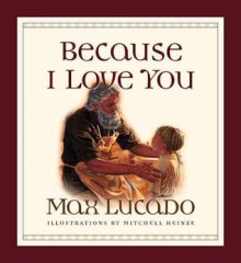 Because I Love You (Board Book) - Max Lucado