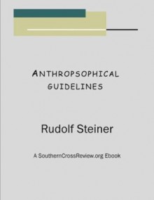 Anthroposophical Guidelines - Rudolf Steiner, Frank Thomas Smith