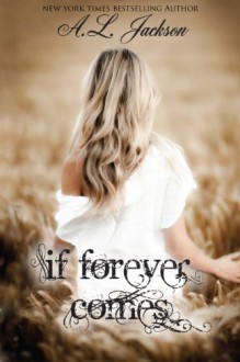 If Forever Comes (The Regret Series) - A.L. Jackson