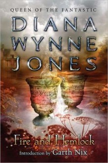 Fire and Hemlock - Diana Wynne Jones, Garth Nix